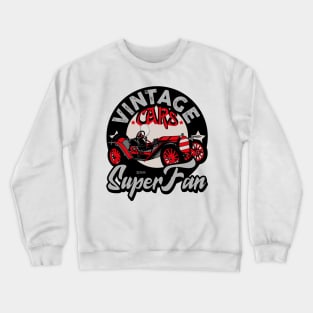 Vintage cars, classic cars, retro cars Crewneck Sweatshirt